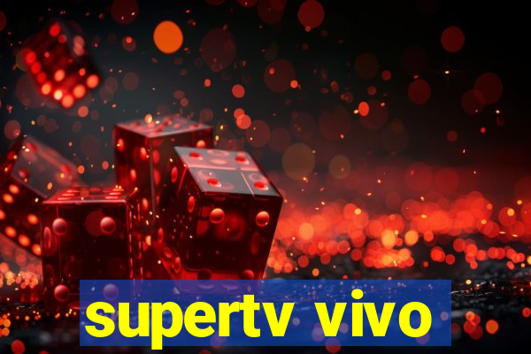 supertv vivo